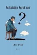 Psikolojim Bozuk Mu - Emre Ayag