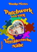 Cover-Bild zum Titel 'Patchwork hoch Vier' von 'Bianka Mertes'