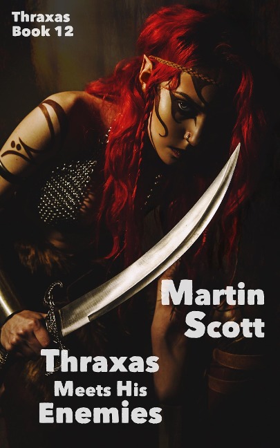 Thraxas Meets His Enemies - Martin Scott