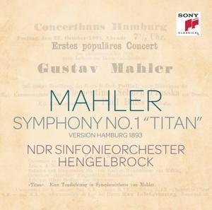 Sinfonie 1 "Titan" (Version Hamburg 1893) - Thomas/NDR Sinfonieorchester Hengelbrock
