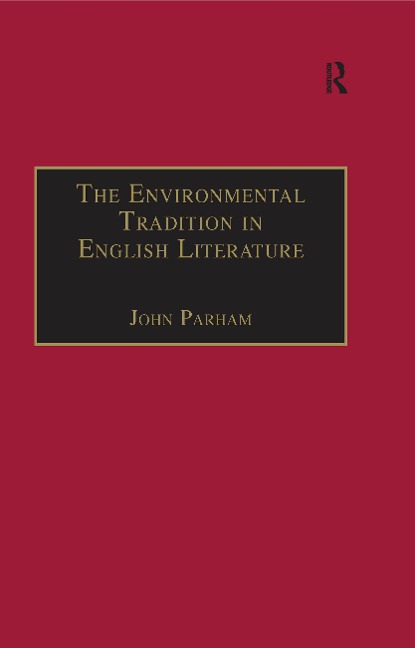 The Environmental Tradition in English Literature - 