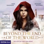 Cover-Bild zum Titel 'Die Göttin und der Prinz. Beyond the End of the World [Band 2 (Ungekürzt)]' von 'Amie Kaufman, Meagan Spooner'