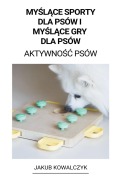 Cover-Bild zum Titel 'My¿l¿ce Sporty dla Psów i My¿l¿ce gry dla Psów (Aktywno¿¿ Psów)' von 'Jakub Kowalczyk'
