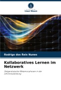 Cover-Bild zum Titel 'Kollaboratives Lernen im Netzwerk' von 'Rodrigo Dos Reis Nunes'