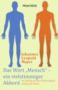 Cover-Bild zum Titel 'Das Wort "Mensch" - ein vielstimmiger Akkord' von 'Mayer Johannes Leopold'