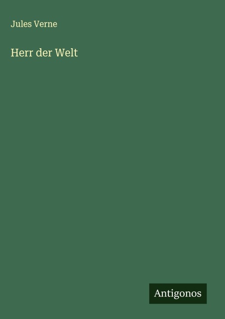 Herr der Welt - Jules Verne