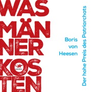 Cover-Bild zum Titel 'Was Männer kosten' von 'Boris von Heesen'