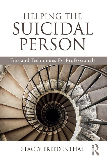 Helping the Suicidal Person - Stacey Freedenthal