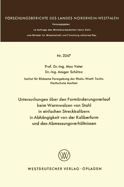 Untersuchungen über den Formänderungsverlauf beim Warmwalzen von Stahl in einfachen Streckkalibern in Abhängigkeit von der Kaliberform und den Abmessungsverhältnissen - Max Vater