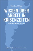 Cover-Bild zum Titel 'Wissen über Arbeit in Krisenzeiten' von 'Simon Gerards Iglesias'