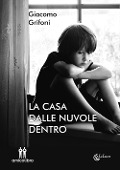 La casa dalle nuvole dentro - Giacomo Grifoni
