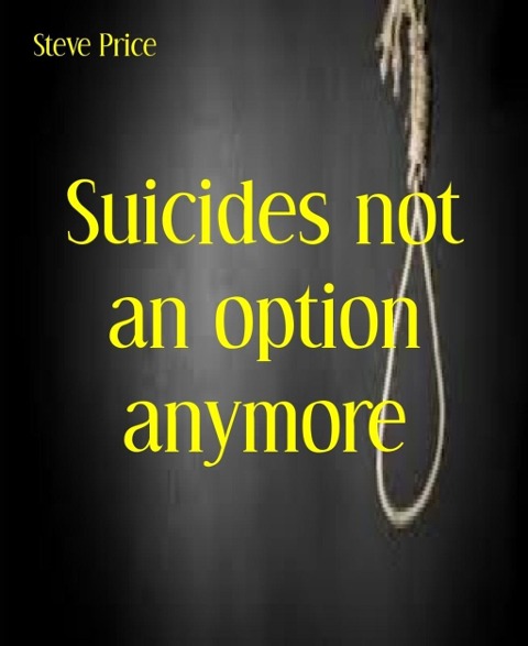 Suicides not an option anymore - Steve Price