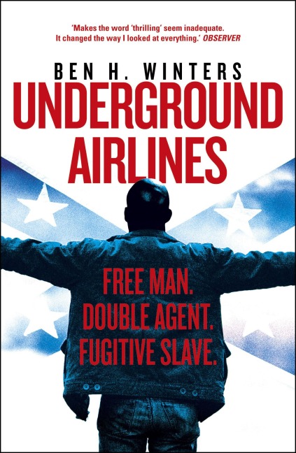 Underground Airlines - Ben H. Winters