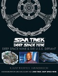 Cover-Bild zum Titel 'Illustriertes Handbuch: Deep Space Nine & die U.S.S. Defiant / Die Raumstation und das Schiff aus Star Trek: Deep Space Nine' von ''