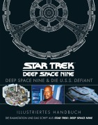 Cover-Bild zum Titel 'Illustriertes Handbuch: Deep Space Nine & die U.S.S. Defiant / Die Raumstation und das Schiff aus Star Trek: Deep Space Nine' von 'Diverse'