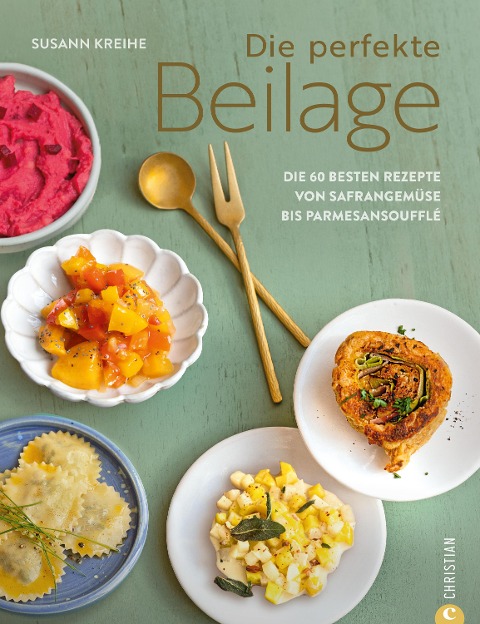 Die perfekte Beilage - Susann Kreihe