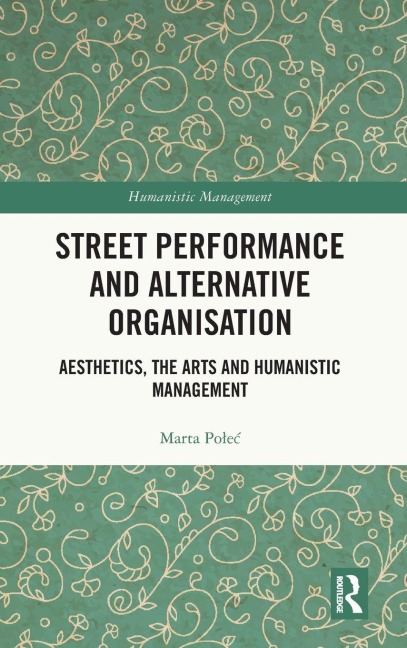 Street Performance and Alternative Organisation - Marta Po¿e¿