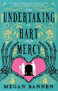 Cover-Bild zum Titel 'The Undertaking of Hart and Mercy' von 'Megan Bannen'