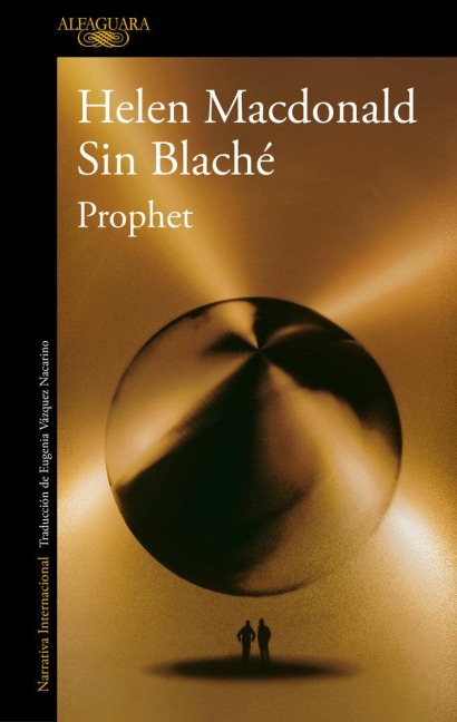 Prophet (Spanish Edition) - Helen Macdonald, Sin Blaché