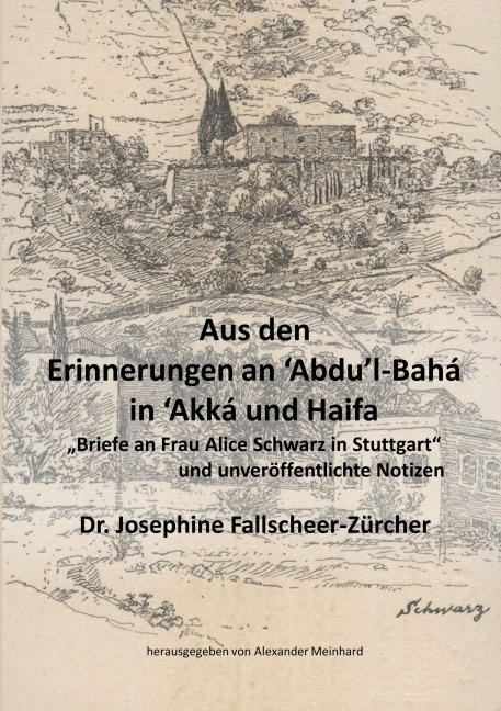 Aus den Erinnerungen an Abdu'l-Bahá in Akká und Haifa - 