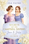 Secrets of the Campbell Sisters, Band 2: June & July. Die Wette (Sinnliche Regency Romance von der Erfolgsautorin der Golden-Campus-Trilogie) - Lyla Payne