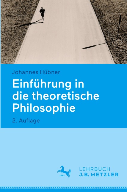 Einführung in die theoretische Philosophie - Johannes Hübner