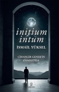 Cover-Bild zum Titel 'Initium Intum' von 'Ismail Yüksel'