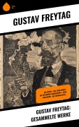 Cover-Bild zum Titel 'Gustav Freytag: Gesammelte Werke' von 'Gustav Freytag'
