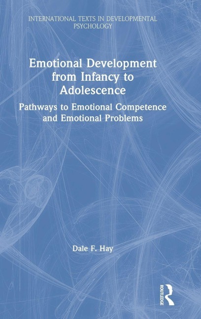 Emotional Development from Infancy to Adolescence - Dale F. Hay