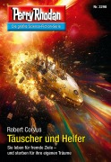 Perry Rhodan 3298: Täuscher und Helfer - Robert Corvus