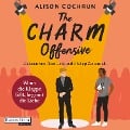 The Charm Offensive - Wenn die Klappe fällt, beginnt die Liebe - Alison Cochrun