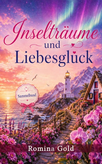Inselträume und Liebesglück - Romina Gold