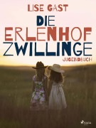 Cover-Bild zum Titel 'Die Erlenhofzwillinge' von 'Lise Gast'