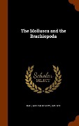 Cover-Bild zum Titel 'The Mollusca and the Brachiopoda' von ''