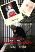 Cover-Bild zum Titel 'Augenblicke, die ein Leben verändern - Liebes - Thriller' von 'Hans Hans'