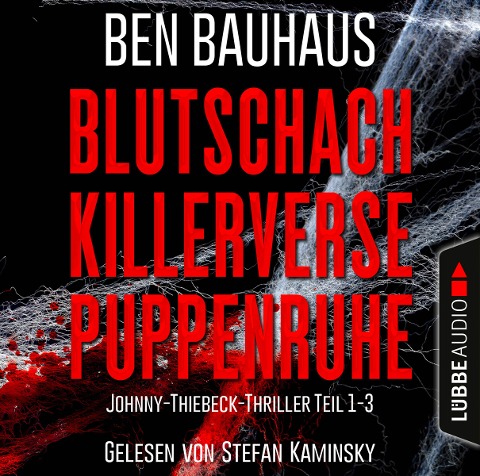 Blutschach - Killerverse - Puppenruhe, Teil 1-3 - Ben Bauhaus
