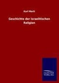 Cover-Bild zum Titel 'Geschichte der israelitischen Religion' von 'Karl Marti'