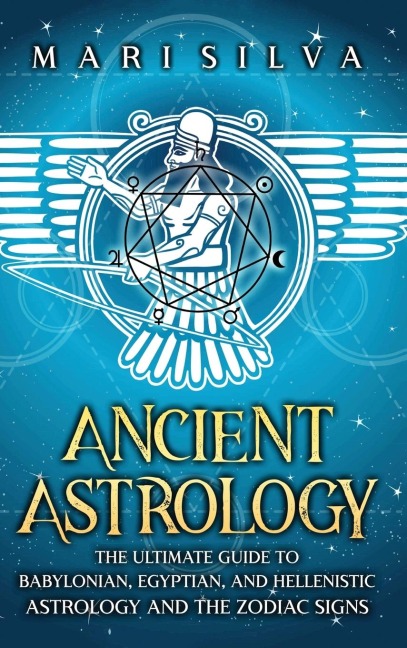 Ancient Astrology - Mari Silva