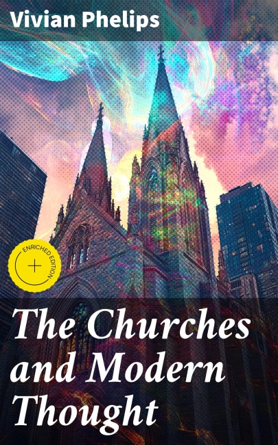 The Churches and Modern Thought - Vivian Phelips
