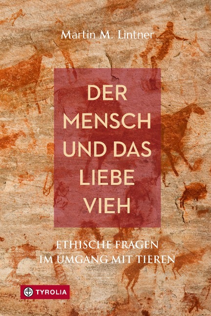 Der Mensch und das liebe Vieh - Martin M. Lintner