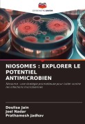 Cover-Bild zum Titel 'NIOSOMES : EXPLORER LE POTENTIEL ANTIMICROBIEN' von 'Doulisa Jain, Joel Nadar, Prathamesh Jadhav'
