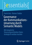 Cover-Bild zum Titel 'Governance der Kommunikationssteuerung durch Semantic Models' von 'Patrik Götz, Reimer Stobbe'