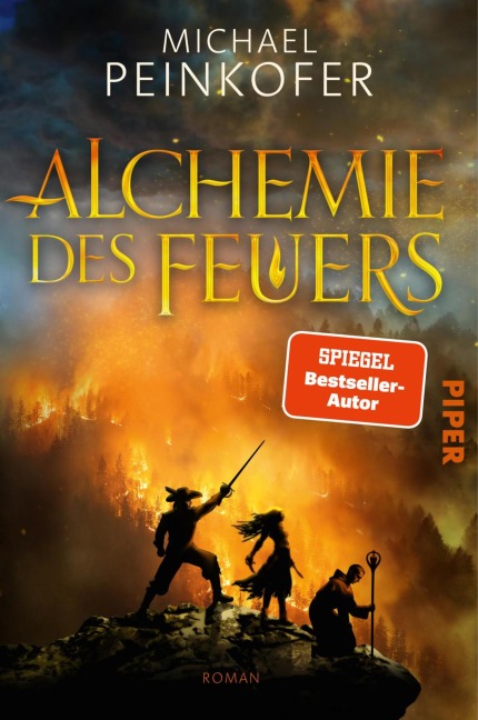 Alchemie des Feuers - Michael Peinkofer