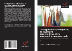 Cover-Bild zum Titel 'Dost¿p ludno¿ci tubylczej do wymiaru sprawiedliwo¿ci w sprawach pracowniczych' von 'André Luis Nacer de Souza'