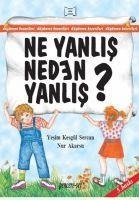 Ne Yanlis Neden Yanlis - Yesim Kesgül Sercan; Nur Akarsu