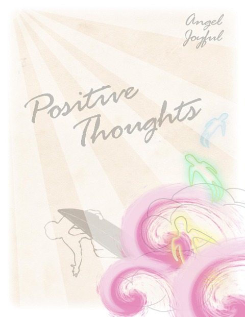 Positive Thoughts - Angel Joyful