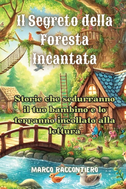Il Segreto della Foresta Incantata - Marco Raccontiero