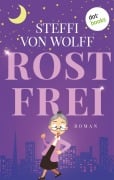 Cover-Bild zum Titel 'Rostfrei' von 'Steffi von Wolff'