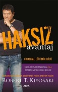 Cover-Bild zum Titel 'Haksiz Avantaj - Finansal Egitimin Gücü' von 'Robert T. Kiyosaki'