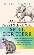Cover-Bild zum Titel 'Das faszinierende Spiel der Tiere' von 'David Toomey'